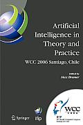 Artificial Intelligence in Theory and Practice: Ifip 19th World Computer Congress, Tc 12: Ifip AI 2006 Stream, August 21-24, 2006, Santiago, Chile