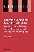 Learning Languages, Learning Life Skills: Autobiographical Reflexive Approach to Teaching and Learning a Foreign Language