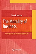 The Morality of Business: A Profession for Human Wealthcare