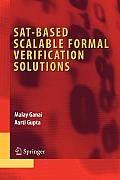 SAT Based Scalable Formal Verification Solutions