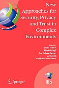 New Approaches for Security, Privacy and Trust in Complex Environments: Proceedings of the Ifip Tc 11 22nd International Information Security Conferen