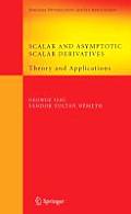 Scalar and Asymptotic Scalar Derivatives: Theory and Applications