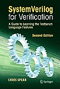 Systemverilog for Verification: A Guide to Learning the Testbench Language Features