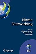 Home Networking: First Ifip Wg 6.2 Home Networking Conference (Ihn'2007), Paris, France, December 10-12, 2007