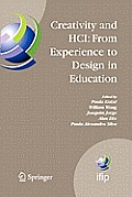 Creativity and Hci: From Experience to Design in Education: Selected Contributions from Hcied 2007, March 29-30, 2007, Aveiro, Portugal