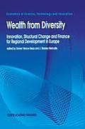 Wealth from Diversity: Innovation, Structural Change and Finance for Regional Development in Europe
