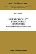 Hierarchically Structured Economies: Models with Bilateral Exchange Institutions