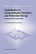 Optimization in Computational Chemistry and Molecular Biology: Local and Global Approaches