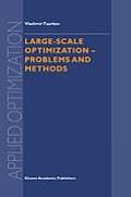 Large-Scale Optimization: Problems and Methods