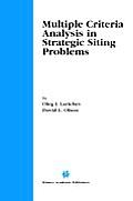 Multiple Criteria Analysis in Strategic Siting Problems