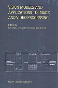 Vision Models and Applications to Image and Video Processing
