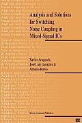 Analysis and Solutions for Switching Noise Coupling in Mixed-Signal ICS