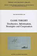 Game Theory: Stochastics, Information, Strategies and Cooperation