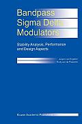 Bandpass SIGMA Delta Modulators: Stability Analysis, Performance and Design Aspects