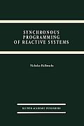 Synchronous Programming of Reactive Systems