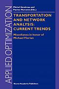 Transportation and Network Analysis: Current Trends: Miscellanea in Honor of Michael Florian