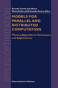 Models for Parallel and Distributed Computation: Theory, Algorithmic Techniques and Applications