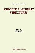 Ordered Algebraic Structures: Proceedings of the Gainesville Conference Sponsored by the University of Florida 28th February -- 3rd March, 2001