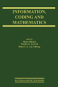 Information, Coding and Mathematics: Proceedings of Workshop Honoring Prof. Bob McEliece on His 60th Birthday