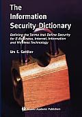 The Information Security Dictionary: Defining the Terms That Define Security for E-Business, Internet, Information and Wireless Technology