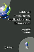 Artificial Intelligence Applications and Innovations: Proceedings of the 5th Ifip Conference on Artificial Intelligence Applications and Innovations (