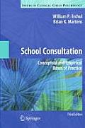 School Consultation: Conceptual and Empirical Bases of Practice
