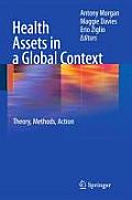 Health Assets in a Global Context: Theory, Methods, Action