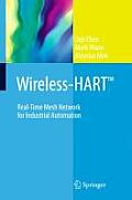 Wirelesshart(tm): Real-Time Mesh Network for Industrial Automation