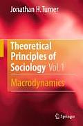 Theoretical Principles of Sociology, Volume 1: Macrodynamics