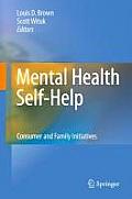Mental Health Self-Help: Consumer and Family Initiatives