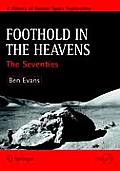 Foothold in the Heavens: The Seventies