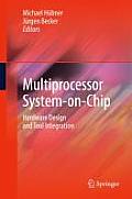 Multiprocessor System-On-Chip: Hardware Design and Tool Integration