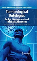 Terminological Ontologies: Design, Management and Practical Applications