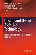 Design and Use of Assistive Technology: Social, Technical, Ethical, and Economic Challenges