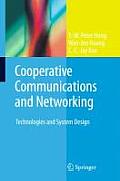 Cooperative Communications and Networking: Technologies and System Design
