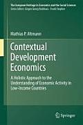 Contextual Development Economics: A Holistic Approach to the Understanding of Economic Activity in Low-Income Countries