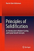 Principles of Solidification: An Introduction to Modern Casting and Crystal Growth Concepts