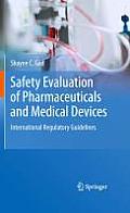 Safety Evaluation of Pharmaceuticals and Medical Devices: International Regulatory Guidelines