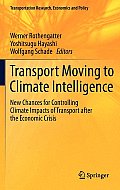 Transport Moving to Climate Intelligence: New Chances for Controlling Climate Impacts of Transport After the Economic Crisis