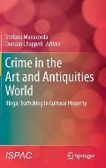 Crime in the Art and Antiquities World: Illegal Trafficking in Cultural Property