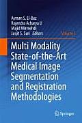 Multi Modality State-Of-The-Art Medical Image Segmentation and Registration Methodologies: Volume 1
