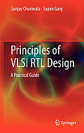 Principles of VLSI RTL Design: A Practical Guide