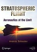 Stratospheric Flight: Aeronautics at the Limit