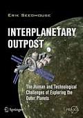 Interplanetary Outpost: The Human and Technological Challenges of Exploring the Outer Planets