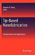 Tip-Based Nanofabrication: Fundamentals and Applications