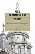 Problem Solving Courts: A Measure of Justice