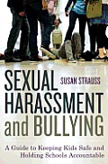 Sexual Harassment and Bullying: A Guide to Keeping Kids Safe and Holding Schools Accountable