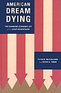 American Dream Dying: The Changing Economic Lot of the Least Advantaged