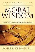 Moral Wisdom Lessons & Texts From The Catholic Tradition