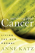 Surviving After Cancer: Living the New Normal